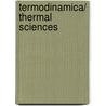 Termodinamica/ Thermal Sciences door Merle C. Potter