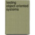 Testing Object-Oriented Systems