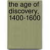 The Age Of Discovery, 1400-1600 door David Arnold