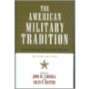 The American Military Tradition by Colin F. Baxter