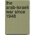 The Arab-Israeli War Since 1948