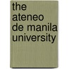 The Ateneo De Manila University door Josefina Dalupan Hofilena