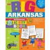 The Big Arkansas Activity Book! by Carole Marsh