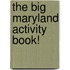 The Big Maryland Activity Book!