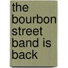 The Bourbon Street Band Is Back door Ed Shankman