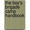 The Boy's Brigade Camp Handbook door Anon