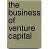The Business Of Venture Capital door Mahendra Ramsinghani