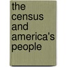 The Census and America's People by Natashya Wilson