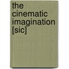 The Cinematic Imagination [Sic] door Jyotika Virdi