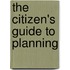 The Citizen's Guide To Planning