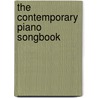 The Contemporary Piano Songbook by Authors Various