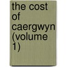 The Cost Of Caergwyn (Volume 1) door Mary Howitt