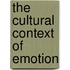 The Cultural Context Of Emotion