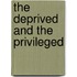 The Deprived and the Privileged