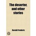 The Deserter, And Other Stories