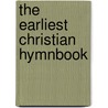 The Earliest Christian Hymnbook door James H. Charlesworth