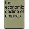 The Economic Decline Of Empires by Carlo M. Cipolla