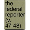 The Federal Reporter (V. 47-48) door West Publishing Company