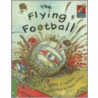 The Flying Football Elt Edition door June Crebbin