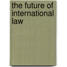 The Future Of International Law door Marc Weller