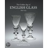 The Golden Age Of English Glass door Dwight P. Lanmon