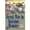 The Great War In Russian Memory door Karen Petrone