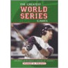 The Greatest World Series Games door Warren N. Wilbert
