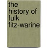 The History Of Fulk Fitz-Warine by Louis Brandin