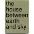 The House Between Earth And Sky