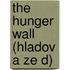The Hunger Wall (Hladov A Ze D)