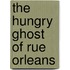The Hungry Ghost of Rue Orleans