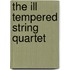 The Ill Tempered String Quartet