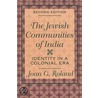 The Jewish Communities of India door Joan G. Roland