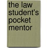 The Law Student's Pocket Mentor door Ann L. Iijima