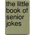 The Little Book Of Senior Jokes