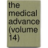 The Medical Advance (Volume 14) by Unknown Author