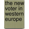 The New Voter In Western Europe by Bruno Cautres