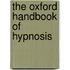 The Oxford Handbook Of Hypnosis