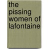 The Pissing Women of Lafontaine door Roger Bell