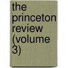 The Princeton Review (Volume 3) door Unknown Author