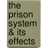 The Prison System & Its Effects door Antony Taylor
