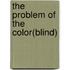 The Problem Of The Color(Blind)