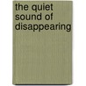 The Quiet Sound Of Disappearing door Ryan Rayston