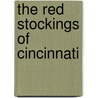 The Red Stockings of Cincinnati door Stephen D. Guschov
