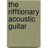 The Rifftionary Acoustic Guitar by Authors Various