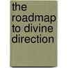 The Roadmap To Divine Direction door Brenda Kunneman
