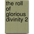 The Roll Of Glorious Divinity 2