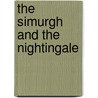 The Simurgh and the Nightingale door Roger Derham