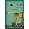 The Slave Ship: A Human History door Marcus Rediker