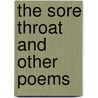 The Sore Throat And Other Poems door Aaron Kunin